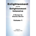Enlightenment and the Enlightenment Intensive: Volume 1