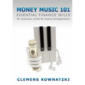 Money Music 101: Essential Finance Skills for Musicians, Artists & Creative Entrepreneurs