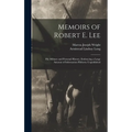 Memoirs of Robert E. Lee: His Military and Personal History, Embracing a Large Amount of Information Hitherto Unpublished