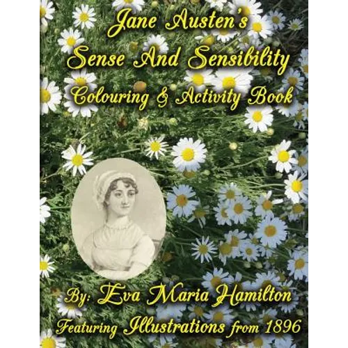 Jane Austen's Sense And Sensibility Colouring & Activity Book: Featuring Illustrations from 1896