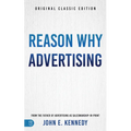 Reason Why Advertising: The Original Framework for Direct-Response Marketing