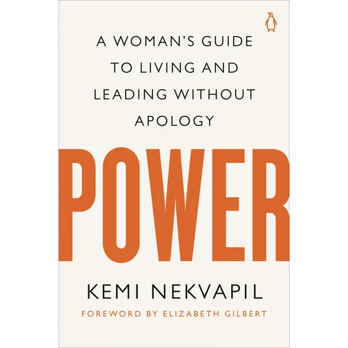 Power: A Woman's Guide to Living and Leading Without Apology