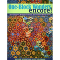 One-Block Wonders Encore! - Print-On-Demand Edition: New Shapes, Multiple Fabrics, Out-Of-This-World Quilts