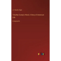 Timothy Crump's Ward; A Story of American Life: in large print