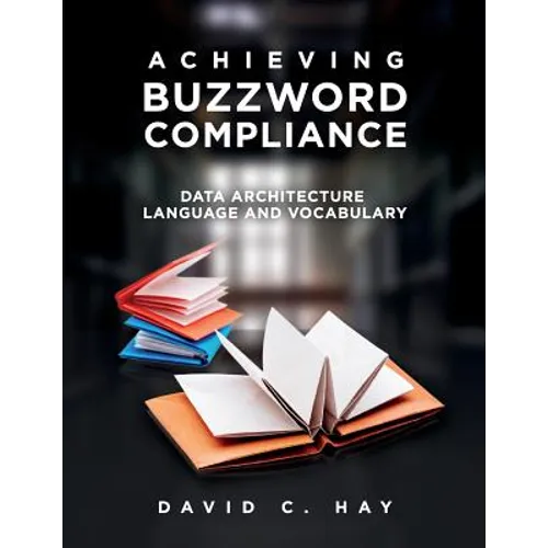 Achieving Buzzword Compliance: Data Architecture Language and Vocabulary