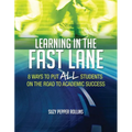 Learning in the Fast Lane: 8 Ways to Put All Students on the Road to Academic Successascd