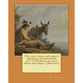 Fifty years a hunter and trapper; experiences and observations of E. N. Woodcock, the noted hunter and trapper ( (Illustrated)