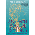 My Own Way Of Being: The Courage to be Different