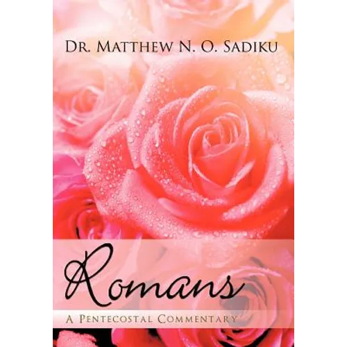 Romans: A Pentecostal Commentary