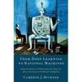 From Deep Learning to Rational Machines: What the History of Philosophy Can Teach Us about the Future of Artificial Intelligence