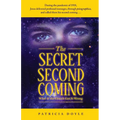 The Secret Second Coming: What If the Church Got It Wrong