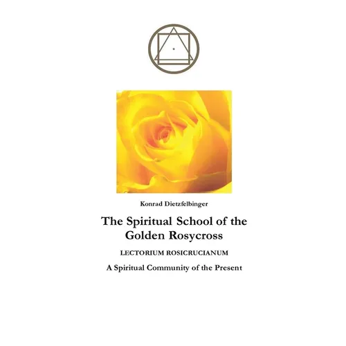 The Spiritual School of the Golden Rosycross