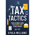 Tax Tactics: Your Ultimate Guide to a Stress-Free Filing Season