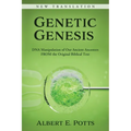 Genetic Genesis: DNA Manipulation of Our Ancient Ancestors From the Original Biblical Text