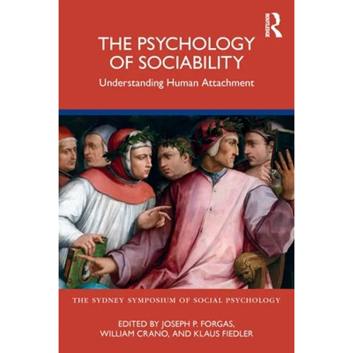 The Psychology of Sociability: Understanding Human Attachment