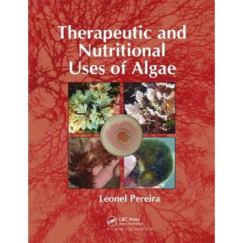 Therapeutic and Nutritional Uses of Algae