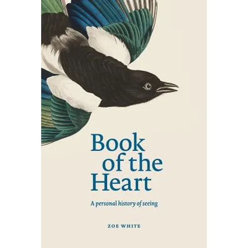 Book of the Heart: A personal history of seeing