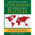 Large Print Learn Lithuanian with Word Search Puzzles: Learn Lithuanian Language Vocabulary with Challenging Easy to Read Word Find Puzzles