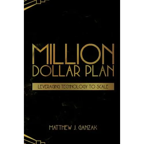 Million Dollar Plan: Leveraging Technology to Scale