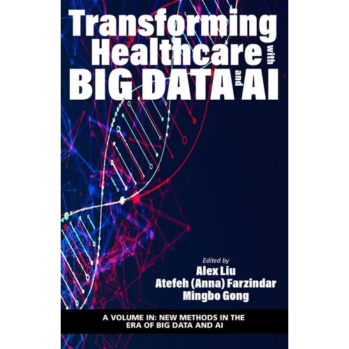 Transforming Healthcare with Big Data and AI