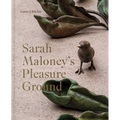 Sarah Maloney's Pleasure Ground: A Feminist Take on the Natural World