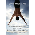 Way of the Peaceful Warrior: A Book That Changes Lives
