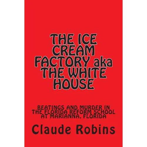 THE ICE CREAM FACTORY aka THE WHITE HOUSE