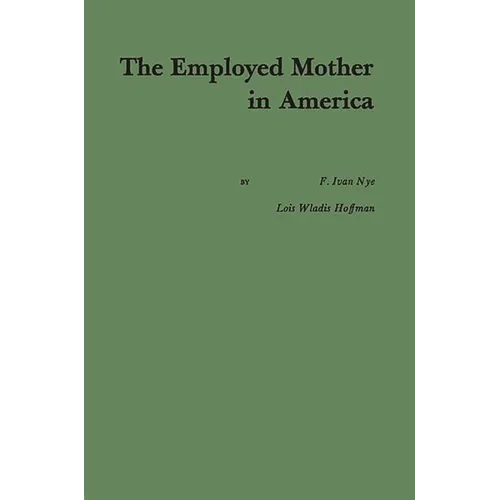 The Employed Mother in America