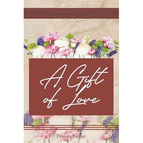 A Gift of Love