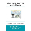Maps of Water and Hope: Selected Works