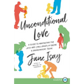 Unconditional Love: A Guide for Navigating the Joys and Challenges of Being a Grandparent Today