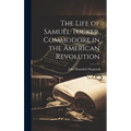 The Life of Samuel Tucker, Commodore in the American Revolution