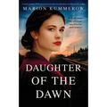 Daughter of the Dawn: A totally gripping WWII historical novel with a heartbreaking and unforgettable ending