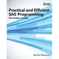 Practical and Efficient SAS Programming: The Insider's Guide (Hardcover edition)