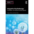 Integrative Psychotherapy: A Mindfulness- And Compassion-Oriented Approach