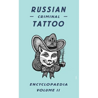 Russian Criminal Tattoo Encyclopaedia, Volume II