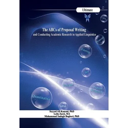 The ABCs of Proposal Writing: & Conducting Academic Research in Applied Linguistics