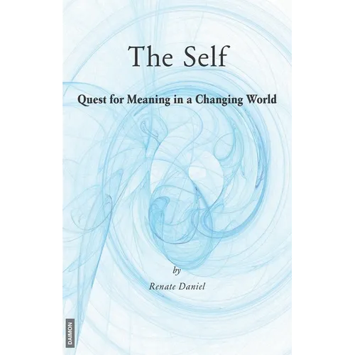 The Self: Quest for Meaning in a Changing World