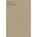 Robert Seydel: Songs of S.