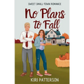 No Plans to Fall