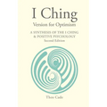 I Ching Version for Optimism: A Synthesis of the I Ching & Positive Psychology