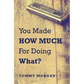 You Made How Much for Doing What?