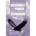 Brainwave Movement and The Power of Crystal Point Technique: Positive Crystal Thoughts. Essential oil and energy points