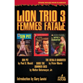 Lion Trio 3: Femme Fatale - Sin Pit / Dark the Summer Dies / The Devil's Daughter