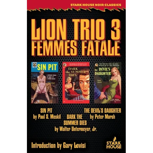 Lion Trio 3: Femme Fatale - Sin Pit / Dark the Summer Dies / The Devil's Daughter