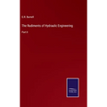 The Rudiments of Hydraulic Engineering: Part II