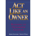 ACT Like an Owner: Building an Ownership Culture