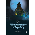 The Odious Orphanage of Pape City