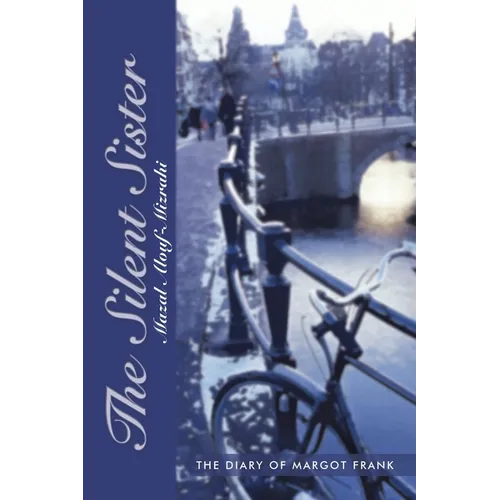 The Silent Sister: The Diary of Margot Frank