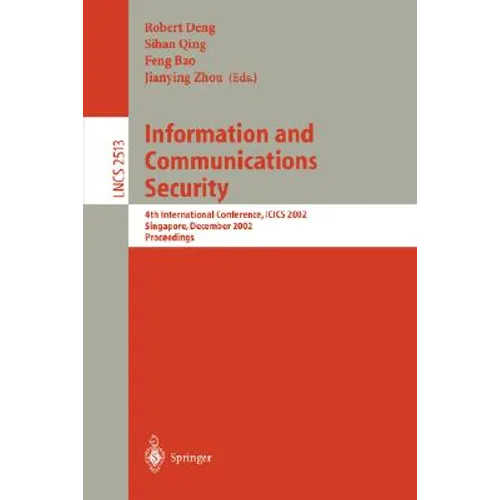 Information and Communications Security: 4th International Conference, Icics 2002, Singapore, December 9-12, 2002, Proceedings